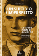 Cover of suicidio (im)perfetto. La strana morte di Achille Billi