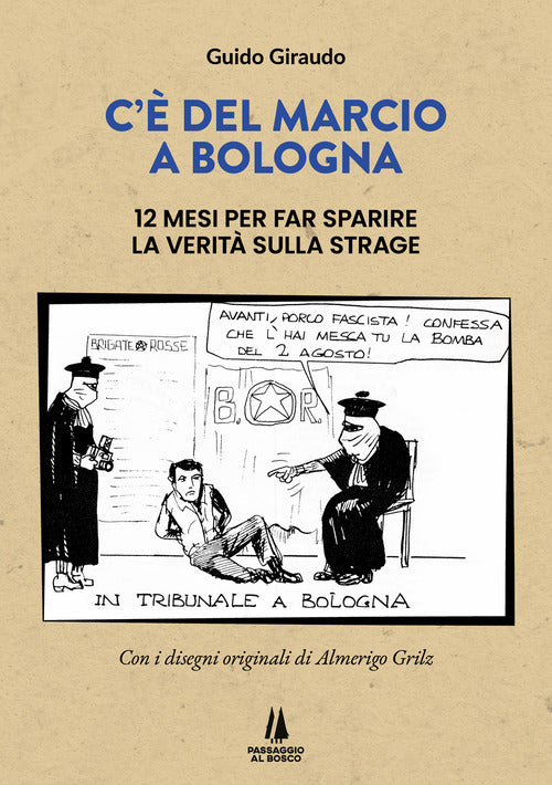 C' del marcio a Bologna. 12 mesi per far sparire la verit sulla strage