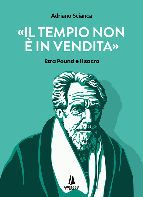 Il tempio non in vendita. Ezra Pound e il sacro