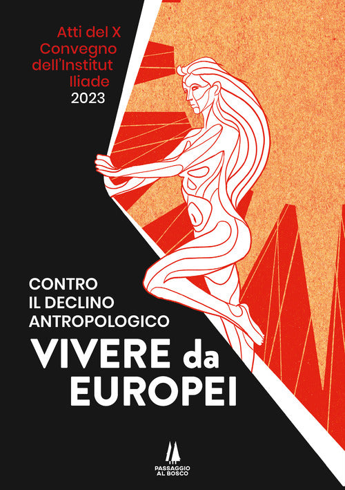 Cover of Contro il declino antropologico: vivere da europei. Atti del X convegno dell'Institut Iliade (Parigi, 15 aprile 2023)