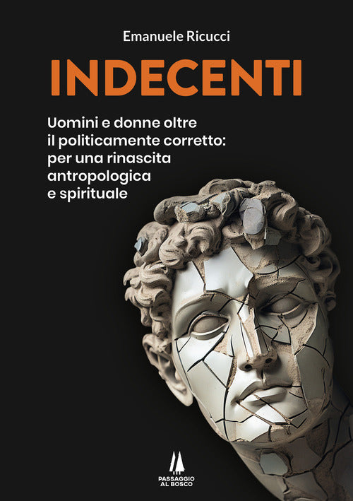 Cover of Indecenti. Uomini e donne oltre il politicamente corretto: per una rinascita antropologica e spirituale