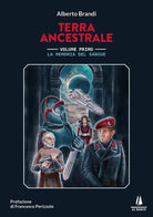 La memoria del sangue. Terra ancestrale. Vol. 1