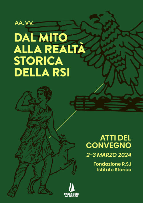 Dal mito alla realt storica della RSI. Atti del Convegno (2-3 marzo 2024)