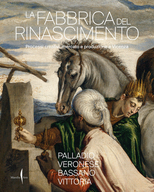 Cover of fabbrica del Rinascimento. Creatività, produzione e mercato a Vicenza