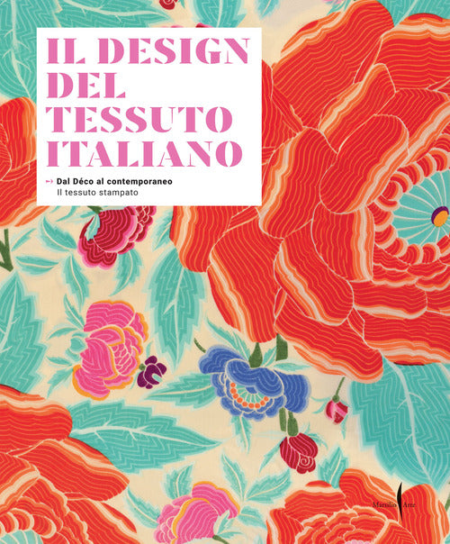 Cover of design del tessuto italiano. Dal Déco al contemporaneo. Il tessuto stampato