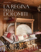 La regina delle Dolomiti. Vivere a Cortina dAmpezzo