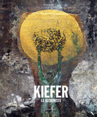 Anselm Kiefer. Le Alchimiste