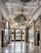 Conservatorio di musica Benedetto Marcello. Venice 1876-2026. Ediz. inglese