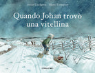 Cover of Quando Johan trovò una vitellina