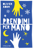 Cover of Prendimi per mano. Ediz. ad alta leggibilità