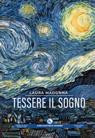 Cover of Tessere il sogno