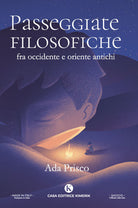 Cover of Passeggiate filosofiche fra occidente e oriente antichi