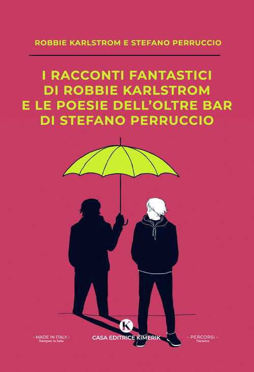 Cover of I racconti fantastici di Robbie Karlstrom e le poesie dell'Oltre Bar di Stefano Perruccio
