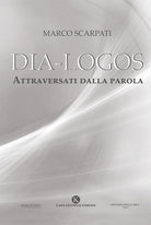 Cover of Dia-logos. Attraversati dalla parola