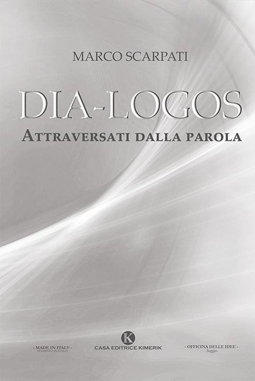 Cover of Dia-logos. Attraversati dalla parola