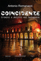 Cover of Coincidenze. Crimini e delitti nel bolognese