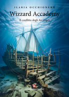 Wizzard Accademy. Il conflitto degli Arcangeli
