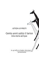 Cover of Cento anni sotto il larice. Una storia ad Ayas