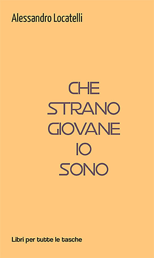 Cover of Che strano giovane io sono
