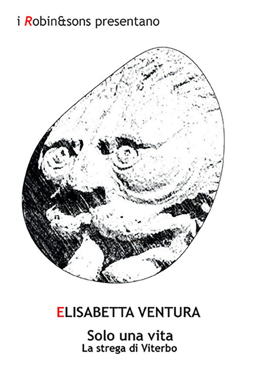 Cover of Solo una vita. La strega di Viterbo