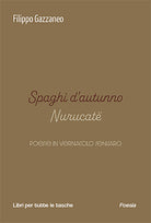 Cover of Spaghi d'autunno. Nurucatë. Testo senisaro e italiano