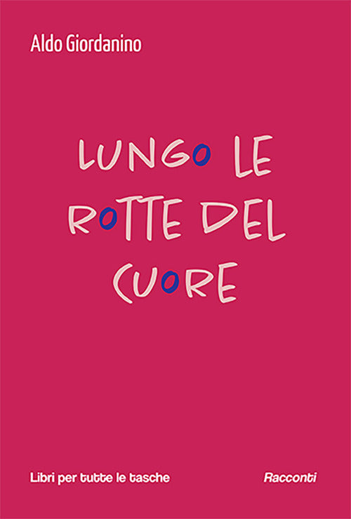 Cover of Lungo le rotte del cuore