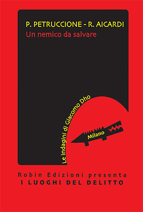 Cover of nemico da salvare. Le indagini di Giacomo Dho