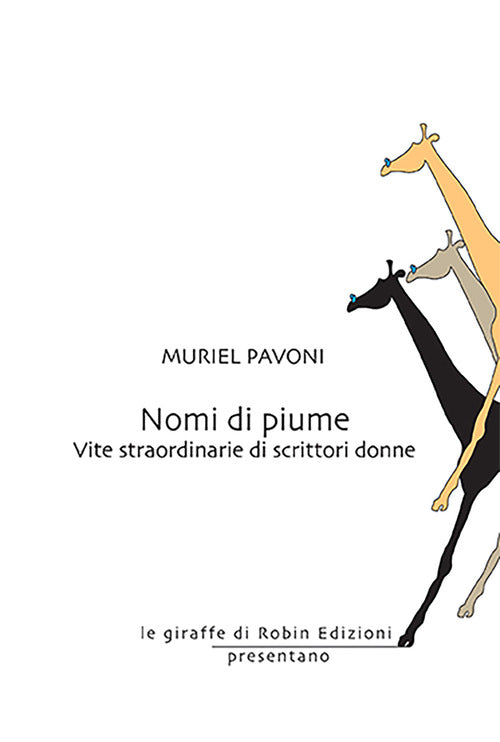 Cover of Nomi di piume. Vite straordinarie di scrittori donne