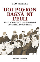 Cover of Doi povron bagna' 'nt l'euli. Detti e racconti gastronomici cucinati a fuoco lento