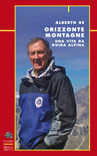 Cover of Orizzonte montagne. Una vita da guida alpina