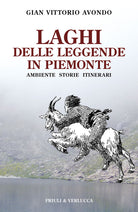 Cover of Laghi delle leggende in Piemonte. Ambiente storie itinerari