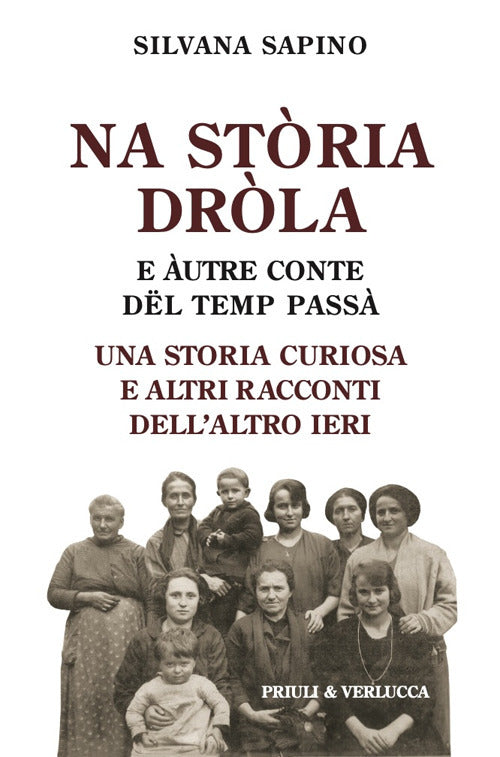Na stria drla e utre conte dl temp pass. Una storia curiosa e altri racconti dell'altro ieri