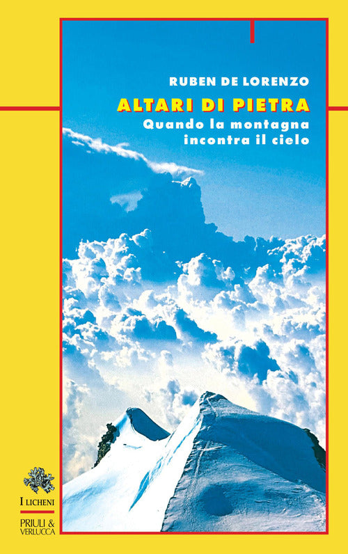 Altari di pietra. Quando la montagna incontra il cielo