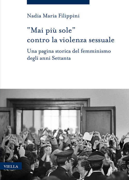 Cover of «Mai più sole» contro la violenza sessuale. Una pagina storica del femminismo degli anni Settanta