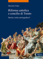 Cover of Riforma cattolica e concilio di Trento. Storia o mito storiografico?