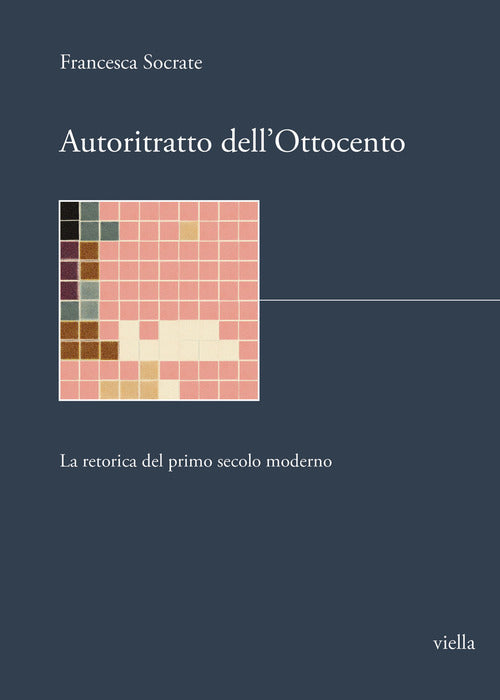 Cover of Autoritratto dell'Ottocento. La retorica del primo secolo moderno