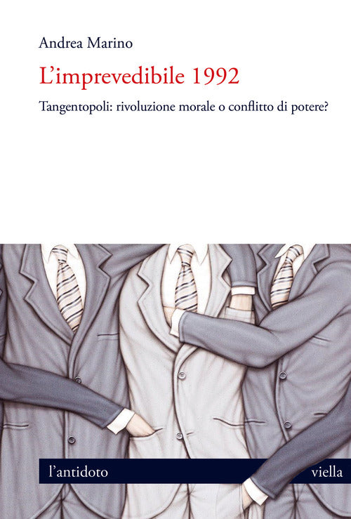 Cover of imprevedibile 1992. Tangentopoli: rivoluzione morale o conflitto di potere?