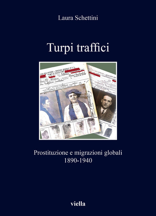 Cover of Turpi traffici. Prostituzione e migrazioni globali 1890-1940