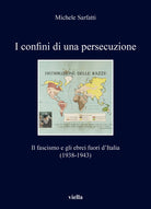 Cover of confini di una persecuzione. Il fascismo e gli ebrei fuori d’Italia (1938-1943)