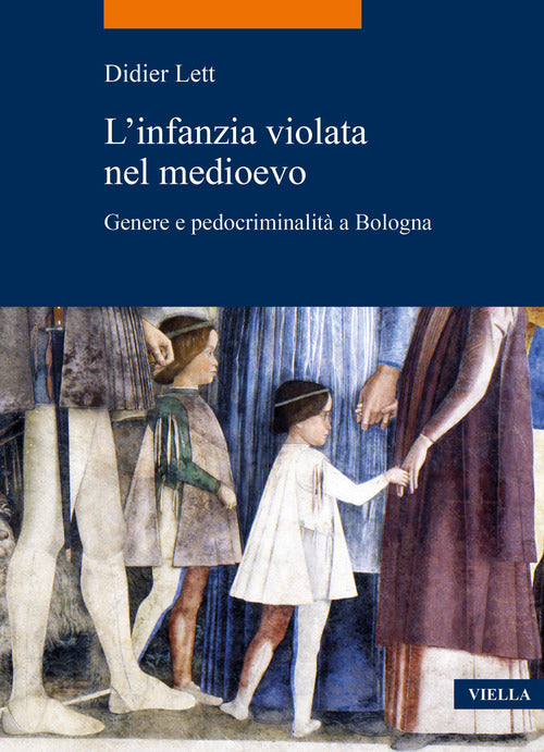 Cover of infanzia violata nel Medioevo. Genere e pedocriminalità a Bologna (secc. XIV-XV)