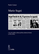 Cover of Mario Segni e la crisi della cultura politica democristiana (1976-1993)