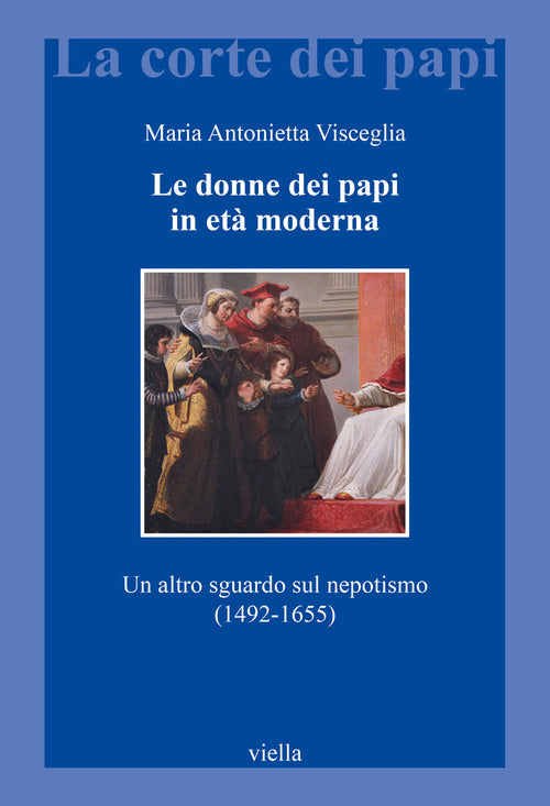 Cover of donne dei papi in età moderna. Un altro sguardo sul nepotismo (1492-1655)