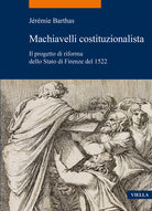 Cover of Machiavelli costituzionalista. Il progetto di riforma dello Stato di Firenze del 1522