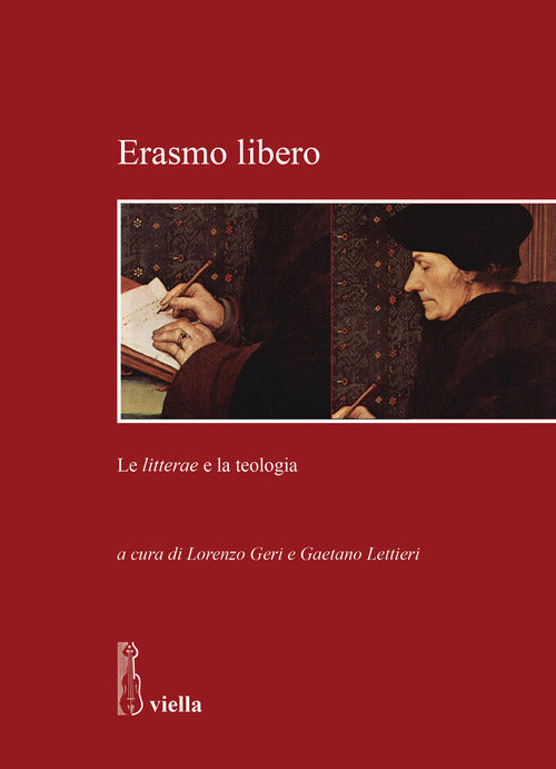 Cover of Erasmo libero. Le litterae e la teologia