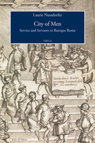 Cover of City of men. Service and servants in baroque Rome