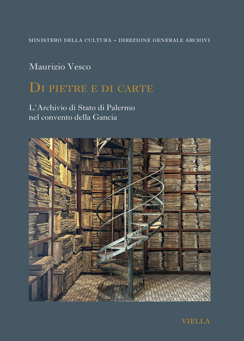 Di pietre e di carte. L'Archivio di Stato di Palermo nel convento della Gancia
