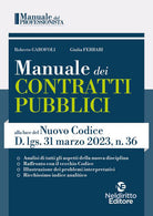 Cover of Manuale dei contratti pubblici alla luce del nuovo codice D.Lgs. 31 Marzo 2023, N. 36