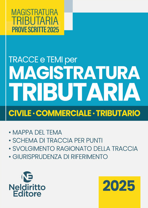 Tracce e temi per il concorso in magistratura tributaria 2025. Civile, commerciale e tributario