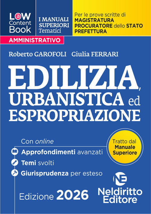 L(a)w content book. I manuali superiori tematici. Edilizia, urbanistica 2026 per il Concorso di Magistratura e per i concorsi superiori di Procuratore dello stato, Prefetto e Commissario di Polizia