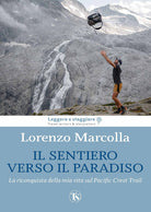 Cover of sentiero verso il paradiso. La riconquista della mia vita sul Pacific Crest Trail